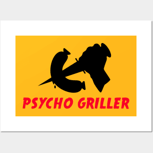 Psycho Griller Posters and Art